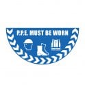 Large Half Circle Floor Marker Graphic Sign: PPE Must Be Worn, 750 x 375mm